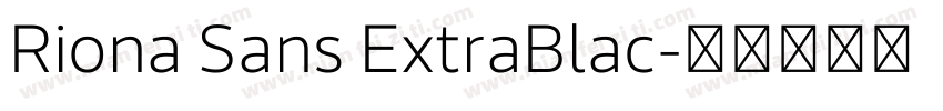 Riona Sans ExtraBlac字体转换